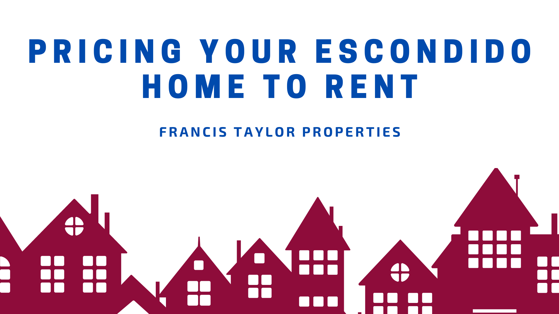 Pricing Your Escondido Home to Rent